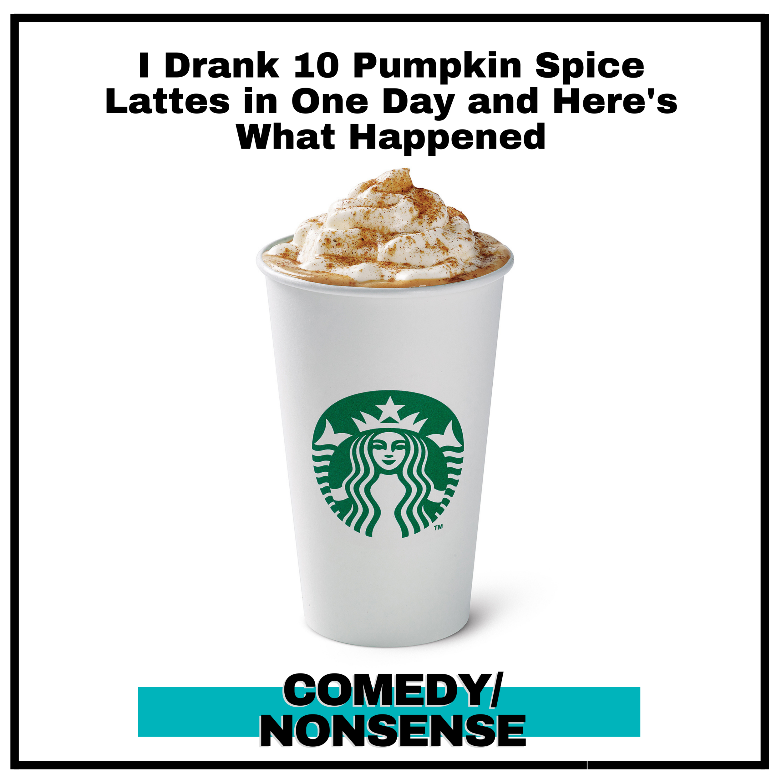 I Drank 10 Pumpkin Spice Lattes in One Day and Here’s What Happened